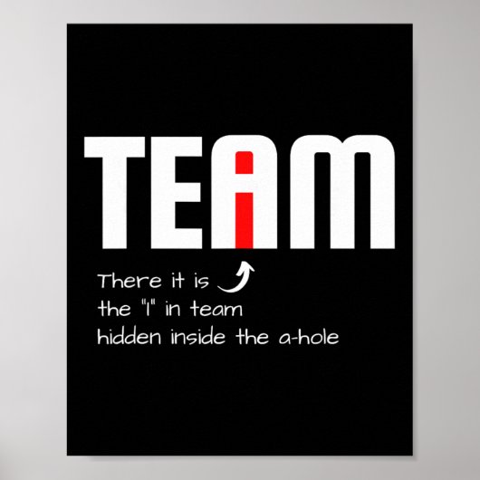 Grappige Sarcastische Teamgenoot Ik Heb De I In Te Poster (Voorkant)