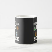 Grappige Sarcastische Wetenschapsquote - Jullie He Koffiemok (Center)