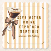 Grappige Save Water Drink Espresso Martinis Verjaa Kartonnen Onderzetters (Voorkant)