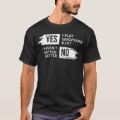 Grappige saxofonist T-shirt: Ja ik speel veel, nee T-shirt (Voorkant)