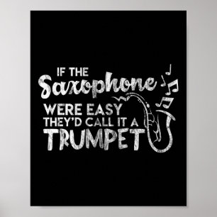 Grappige saxofoon als saxofoon was gemakkelijk noe poster