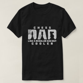 Grappige Schach Vader Als Een Gewone Vader Maar Co T-shirt