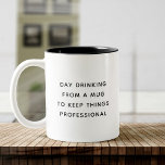 Grappige Schattigee Dag Drink Trendy Quote Coworke Tweekleurige Koffiemok<br><div class="desc">Snip in stijl met deze grappige mok! Perfect voor dag drink terwijl het professioneel blijft. Een trendy cadeau voor je favoriete collega!</div>