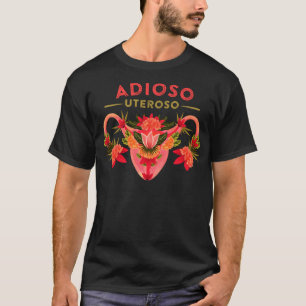 Grappige Schattigee hysterectomie Meme Adioso Uter T-shirt