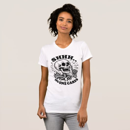 Grappige schedel Shhh niemand geeft sarcastisch T-shirt (Voorkant volledig)