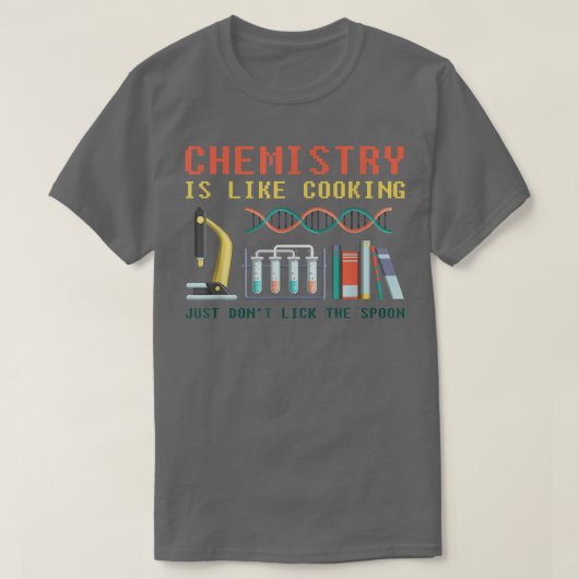 grappige scheikunde is net als chemisch koken t-shirt (Design voorkant)