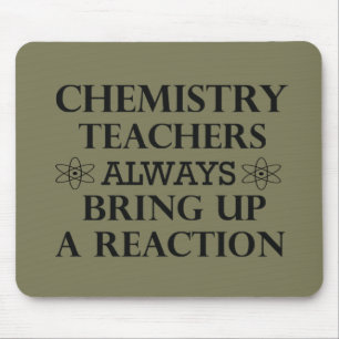 Grappige scheikunde leraren citaten muismat