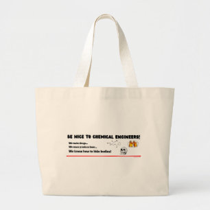 Grappige scheikundig ingenieur — Wees aardig voor Grote Tote Bag