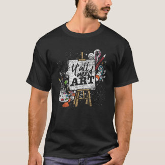 Grappige schilder cadeau idee Yall nodig kunst tek T-shirt