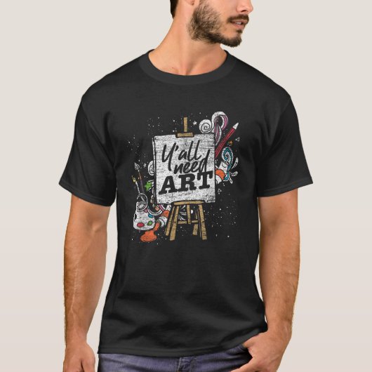 Grappige schilder cadeau idee Yall nodig kunst tek T-shirt (Voorkant)