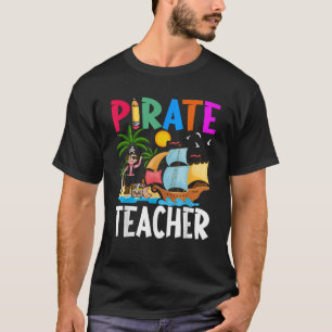 Grappige School Leraar Idee Pirate Leraar T-shirt