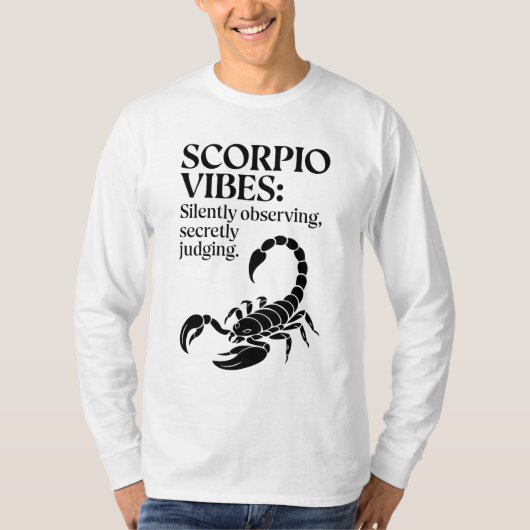 Grappige Schorpioen Zodiac Quote T-shirt (Voorkant)