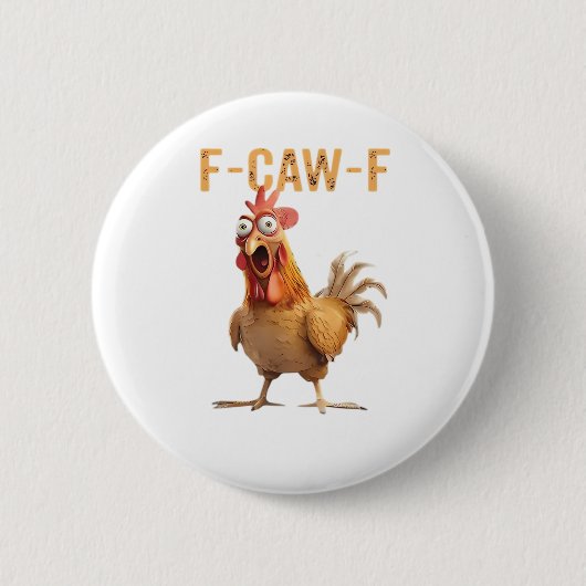 Grappige Schreeuwende Kip F Kraai F Humor Ronde Button 5,7 Cm (Voorkant)