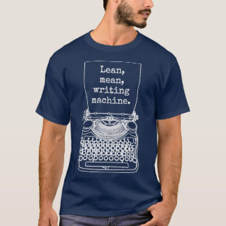 Grappige schrijver Schrijver Novelist Lean Mean Sc T-shirt
