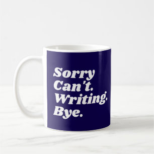 Grappige schrijver Sorry Kan Niet Schrijven Dag Koffiemok