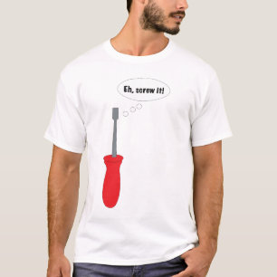 Grappige schroevendraaier grap cartoon humor t-shirt