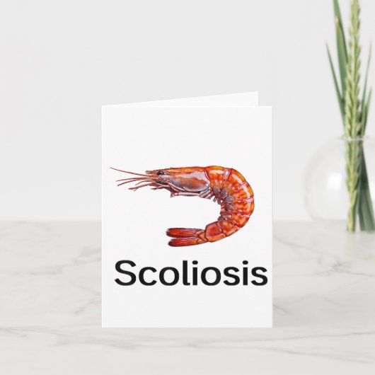 Grappige scoliose garnaal kaart (Voorkant)