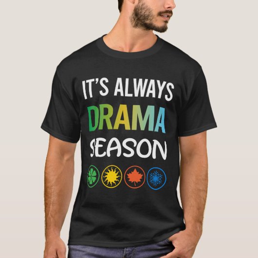 Grappige seizoensdrama t-shirt (Voorkant)