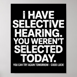 Grappige Selectieve Gehoor Quote Humor Spreuk Voor Poster