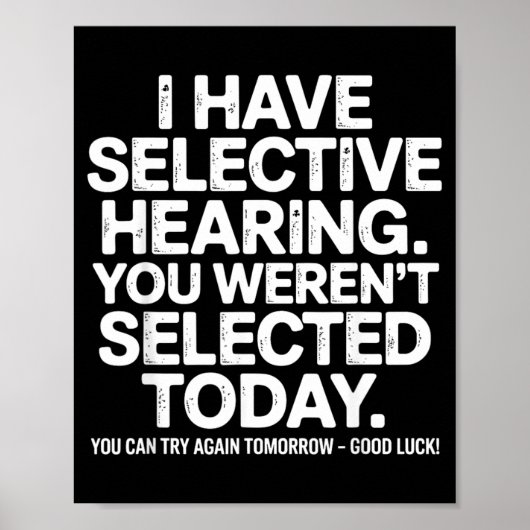 Grappige Selectieve Gehoor Quote Humor Spreuk Voor Poster (Voorkant)
