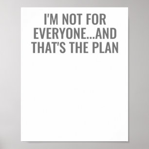 Grappige self-love quote Im niet voor iedereen Sti Poster