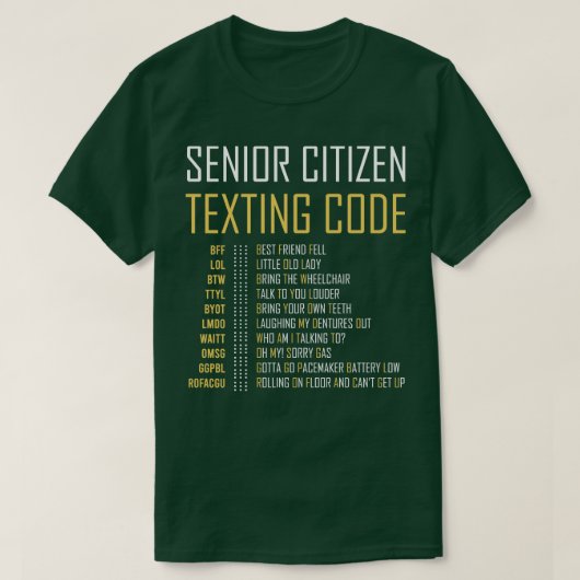 Grappige Senior Citizens Sms Code Gift voor opa T-shirt (Design voorkant)