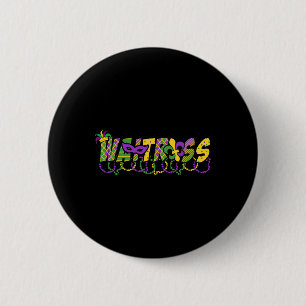 Grappige serveerster Mardi Gras Shirt Festival Par Ronde Button 5,7 Cm
