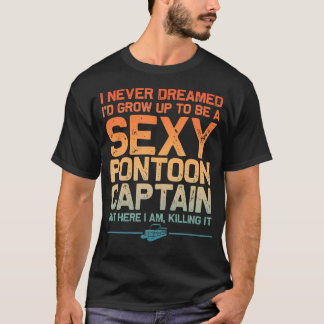 Grappige sexy pontonkapitein kunst voor mannen vro t-shirt