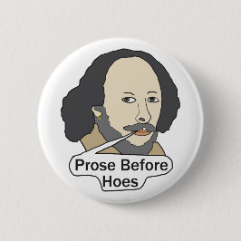 Grappige Shakespeare-citaat - Proza voor Hoeren Ronde Button 5,7 Cm