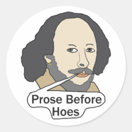 Grappige Shakespeare-citaat - Proza voor Hoeren Ronde Sticker