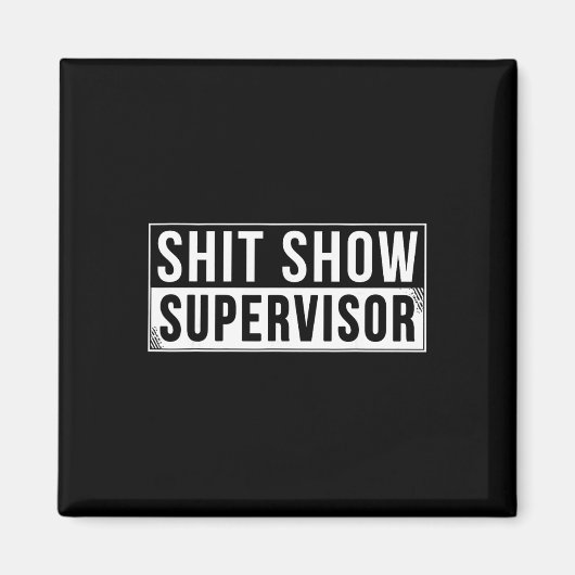 Grappige Show Supervisor Ouders Baas Manager Leraa Magneet (Voorkant)