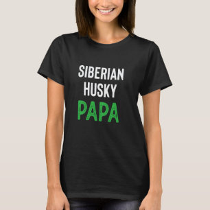 Grappige Siberische Husky Papa T-shirt