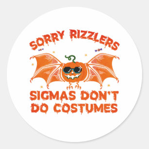 Grappige sigma's doen geen kostuums Halloween pomp Ronde Sticker