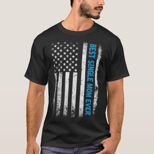 Grappige Single Mam Amerikaanse Vlag Vaders Dag Ch T-shirt (Voorkant)