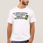 Grappige Single "Telefoonbatterij Gaat Langer Mee" T-shirt (Voorkant)