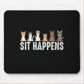 Grappige Sit Happens Coole Zithonden Muismat (Voorkant)