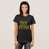 Grappige Six Seven 6 7 Meme Gen Alpha Slang Game X T-shirt (Voorkant volledig)
