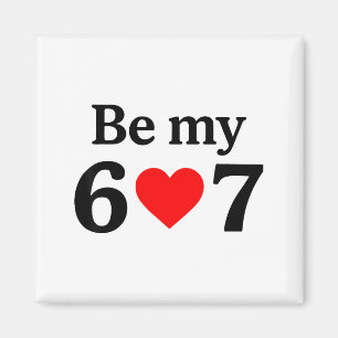 Grappige Six Seven Wees Mijn 6 7 Meme Mannen Vrouw Magneet