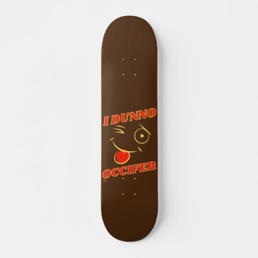 grappige skateboard "IK WEET NIET..." (Voorkant)