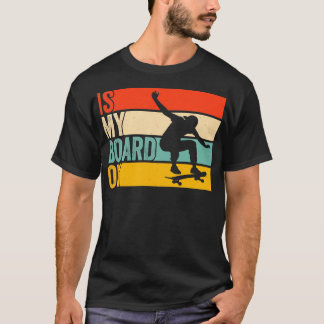 Grappige skateboarder is mijn skateboard ok skateb t-shirt