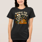 Grappige Skeleton Herfst Bone naar Rake Autumn Hal Tri-Blend Shirt (Voorkant)