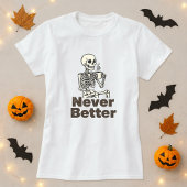 Grappige Skeleton Koffie Nooit Beter T-shirt