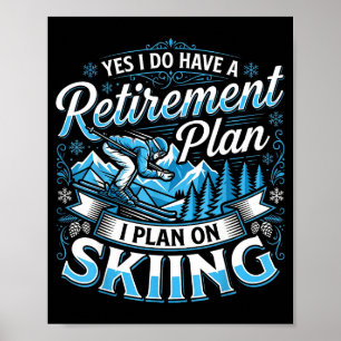 Grappige skiër heeft wel een pensioenplan skiën poster