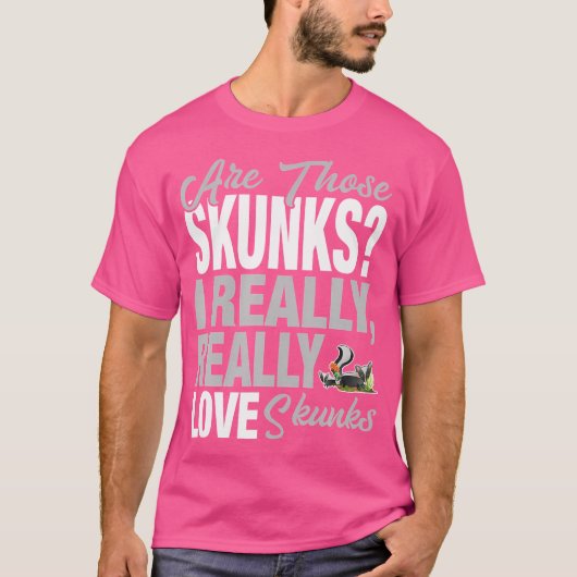 Grappige Skunk liefhebber Ik hou echt van Skunks T-shirt (Voorkant)