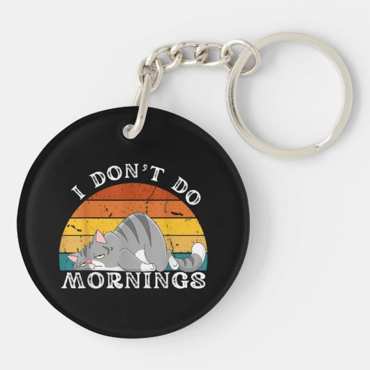 Grappige Slaapkat Ik doe 's ochtends geen Mannen V Sleutelhanger (Achterkant)