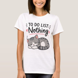 Grappige Slaapkat – Takenlijst: NIKS T-shirt