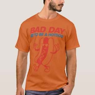 Grappige slechte dag om een Hotdog te zijn 4 juli  T-shirt