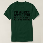 Grappige slogan en donkere humor gezegden t-shirt (Design voorkant)