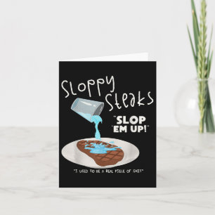 Grappige Sloppy Steaks Food Lover Humor Kaart