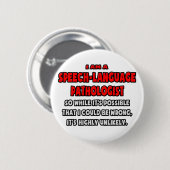 Grappige SLP.. Zeer onwaarschijnlijk Ronde Button 5,7 Cm (Voorkant /achterkant)